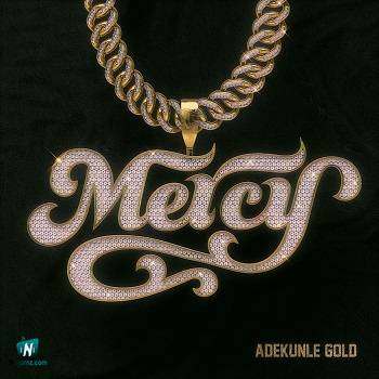 Adekunle Gold - Mercy