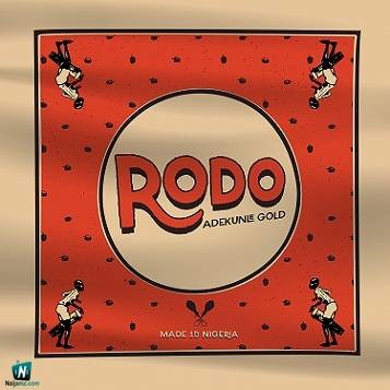 Adekunle Gold - Rodo