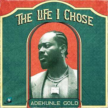Adekunle Gold - The Life I Chose
