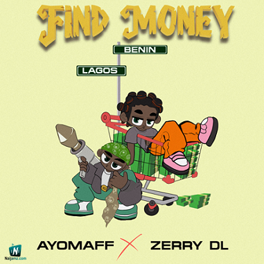 Ayo Maff - Find Money ft Zerrydl