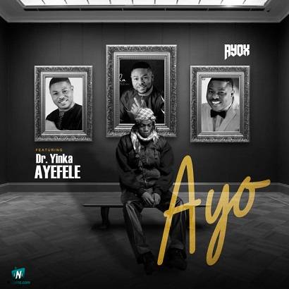 Ayox - Ayo ft Yinka Ayefele