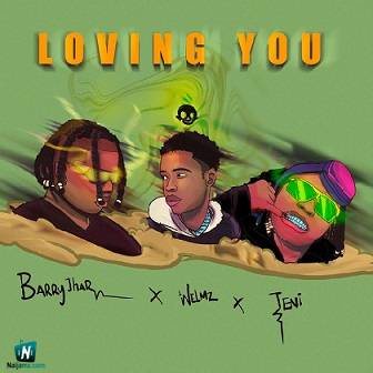 Barry Jhay - Loving You ft Teni, Welmz