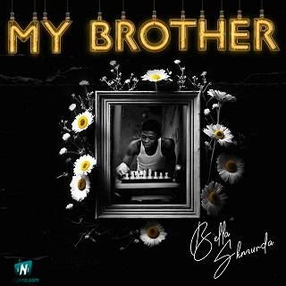 Bella Shmurda - My Brother (Tribute To Mohbad)