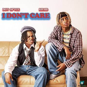 Boy Spyce - I Don't Care ft Khaid