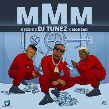 DJ Tunez - MMM (Make More Money) ft Mohbad, Rexxie