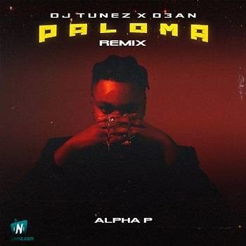 DJ Tunez - Paloma (Remix) ft D3an, Alpha P