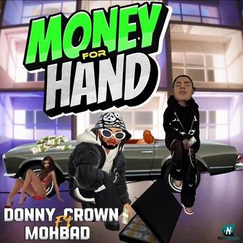 Donny Crown - Money For Hand ft Mohbad