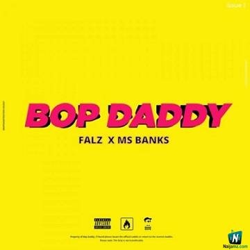 Falz - Bop Daddy ft Ms Banks