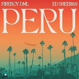 FireBoy DML - Peru (Remix) ft Ed Sheeran
