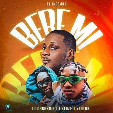 ID Cabasa - Bere Mi (Reimagined) ft Ti Blaze, Zlatan