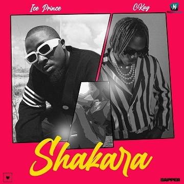 Ice Prince - Shakara ft Ckay