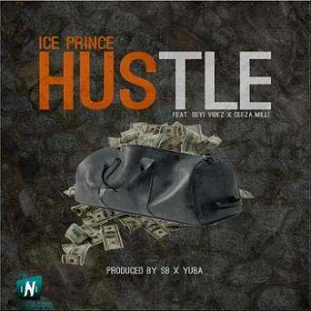 Ice Prince - Hustle ft Seyi Vibez, Ceeza Milli