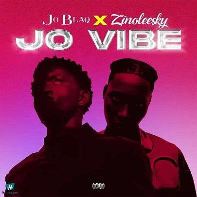 JoBlaq - Jo Vibe (Remix) ft Zinoleesky