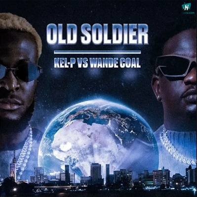 Kel P - Old Soldier ft Wande Coal