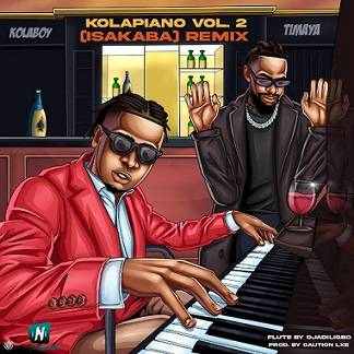 Kolaboy - Kolapiano Vol. 2 (Isakaba) Remix ft Timaya