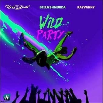 Krizbeatz - Wild Party ft Bella Shmurda, Rayvanny