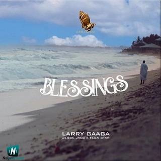 Larry Gaaga - Blessings ft Jesse Jagz, Tega Starr