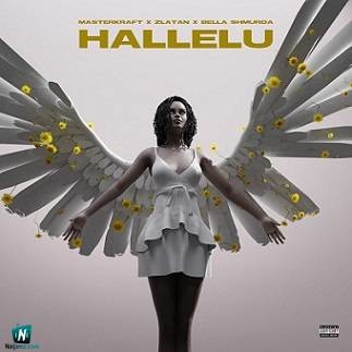 Masterkraft - Hallelu ft Zlatan, Bella Shmurda