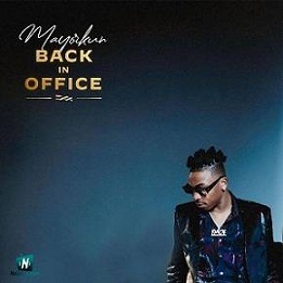 Mayorkun - Back In Office