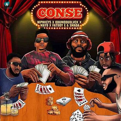Niphkeys - Conse ft Odumodublvck, May D, Fatboy E, Smada