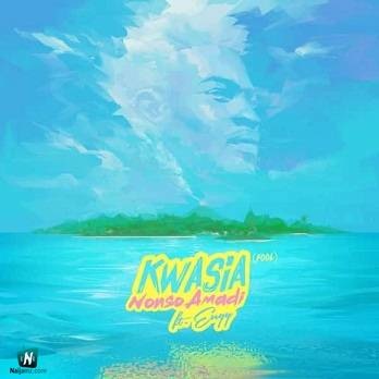 Nonso Amadi - Kwasia ft Eugy