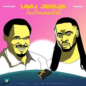 Odumeje - Umu Jesus ft Flavour