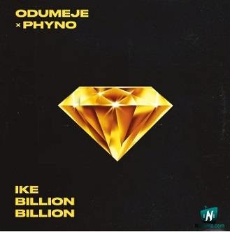 Odumeje - Ike Billion Billion