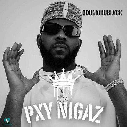 Odumodublvck - Pxy Nigaz