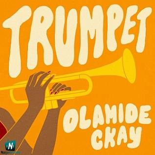 Olamide - Trumpet ft Ckay