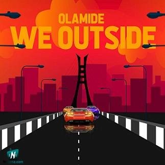 Olamide - We Outside