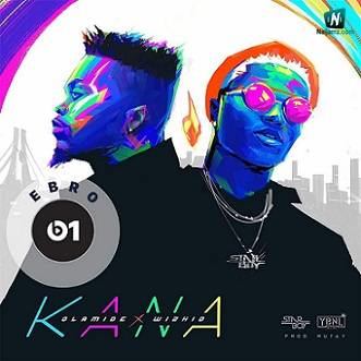 Olamide - Kana ft Wizkid