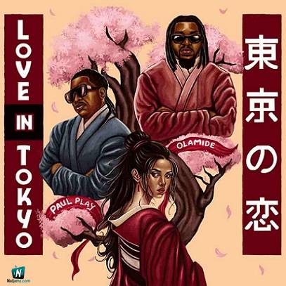 Paul Play - Love In Tokyo ft Olamide