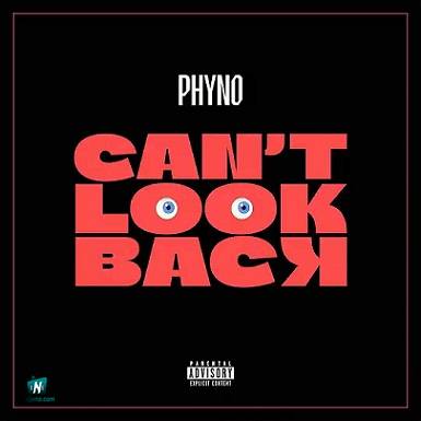 Phyno - Can’t Look Back