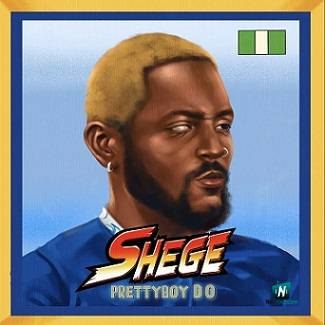 Prettyboy DO - Shege