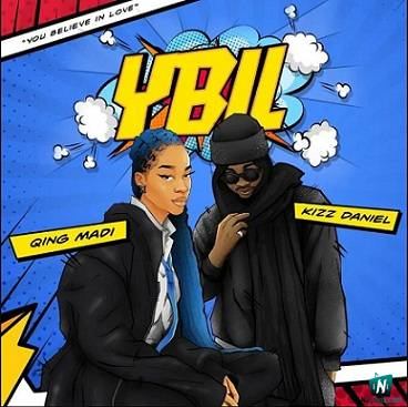Qing Madi - YBIL (You Believe In Love) ft Kizz Daniel