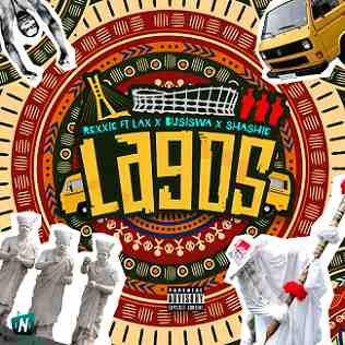 Rexxie - Lagos ft Busiswa, L.A.X, Shashie