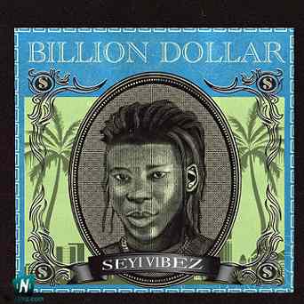 Seyi Vibez - Billion Dollars