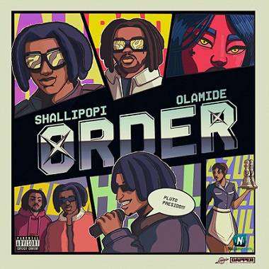 Shallipopi - Order ft Olamide