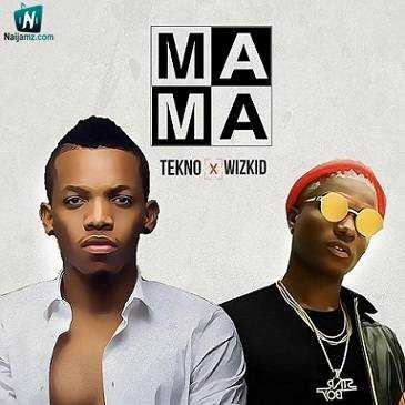 Tekno - Mama ft Wizkid