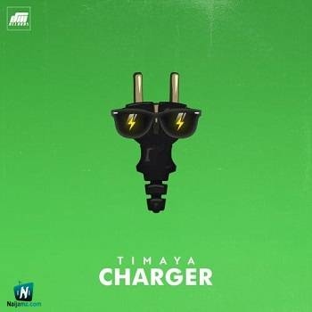 Timaya - Charger