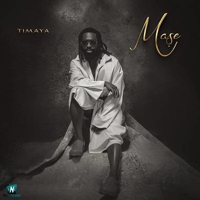 Timaya - Mase