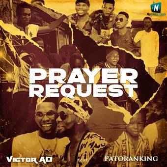 Victor AD - Prayer Request ft Patoranking