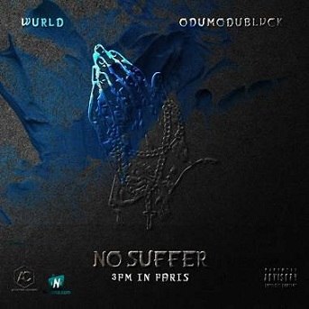 WurlD - No Suffer (6am in Lagos) ft Odumodublvck