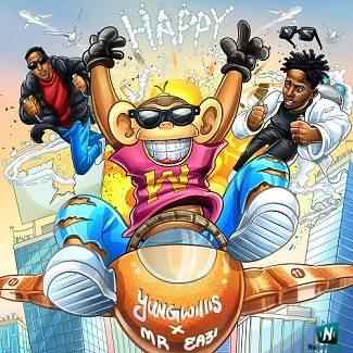 Yung Willis - Happy ft Mr Eazi