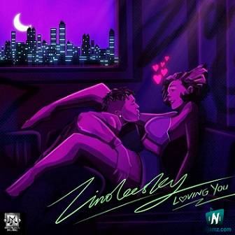 Zinoleesky - Loving You