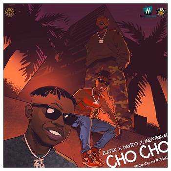 Zlatan - Cho Cho ft Davido, Mayorkun