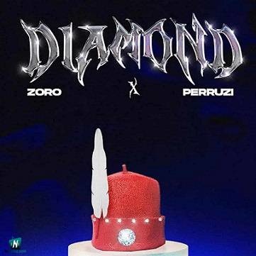 Zoro - Diamond ft Peruzzi