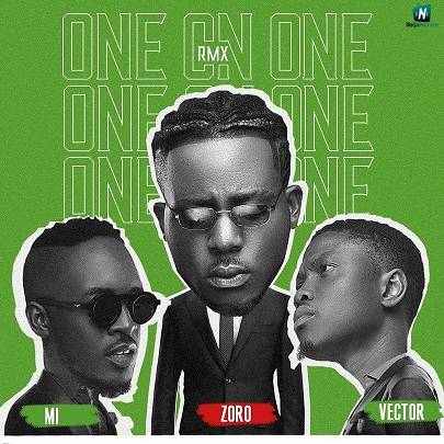Zoro - One On One (Remix) ft M.I Abaga, Vector