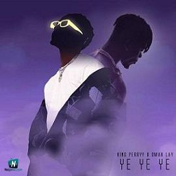 Omah Lay - Ye Ye Ye (Remix) ft KIng Perry